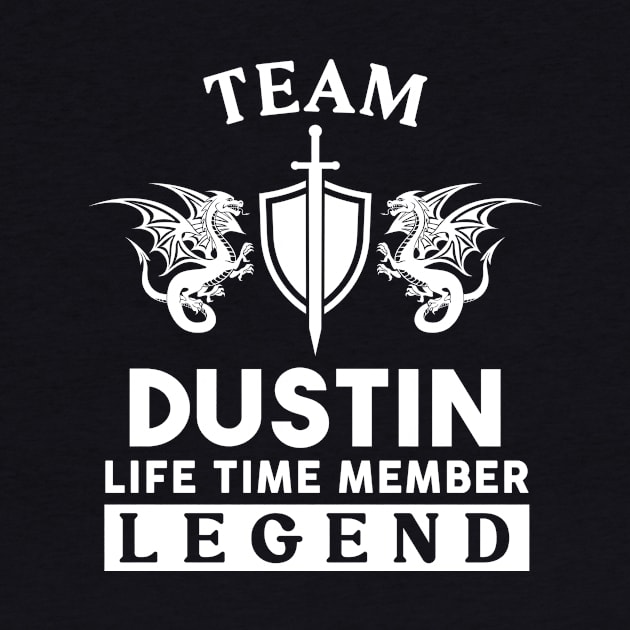 Dustin Name T Shirt - Dustin Life Time Member Legend Gift Item Tee by unendurableslemp118